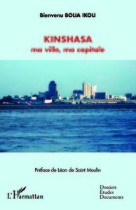 Kinshasa ma ville, ma capitale