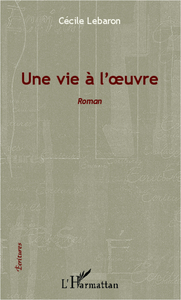 Une vie à l'oeuvre