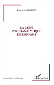 La cure psychanalytique de l'enfant