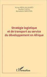 Stratégie logistique et de transport au service du développement en Afrique