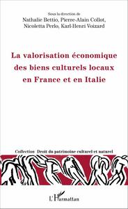La valorisation économique des biens culturels locaux en France et en Italie
