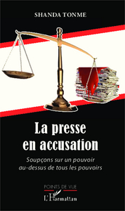 La presse en accusation