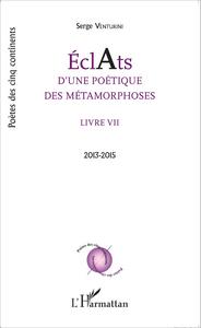 Éclats d'une poétique des métamorphoses