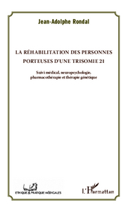 La réhabilitation des personnes porteuses d'une trisomie 21