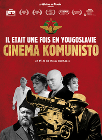 CINEMA KOMUNISTO - IL ETAIT UNE FOIS EN YOUGOSLAVIE