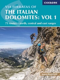 VIA FERRATAS OF THE ITALIAN DOLOMITES VOL 1
