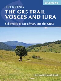 THE GR5 TRAIL VOSGES AND JURA