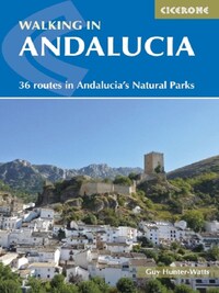 WALKING IN ANDALUCIA36 ROUTES IN ANDALUCIA'S NATUR