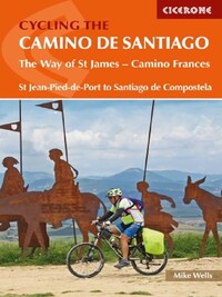 CYCLING THE CAMINO DE SANTIAGO THE WAY OF ST JAMES - CAMINO FRANCES
