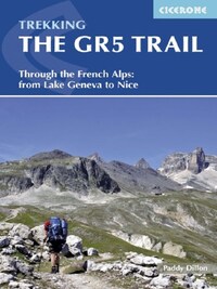 THE GR5 TRAIL : THROUGH THE FRENCH ALPS