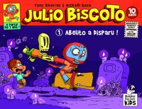 JULIO BISCOTO T01 - ABELITO A DISPARU!