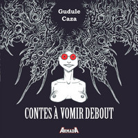 CONTES A VOMIR DEBOUT