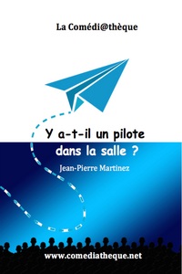 Y A-T-IL UN PILOTE DANS LA SALLE ?