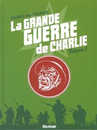 LA GRANDE GUERRE DE CHARLIE - VOLUME 3