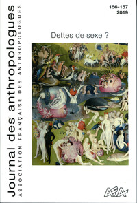 JOURNAL DES ANTHROPOLOGUES - 156-157. DETTES DE SEXE?