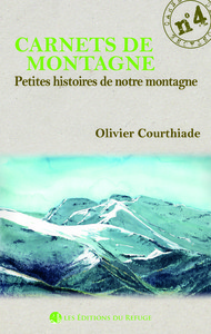 Carnet de montagne N°4 - Petites histoires de notre montagne