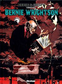 BERNIE WRIGHTSON / EERIE ET CREEPY PRESENTENT...