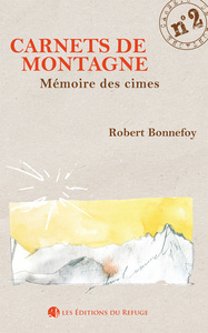 Carnet de montagne N°2 - Mémoire des cimes