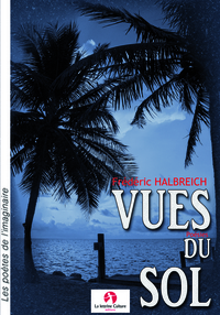 Vues du sol (Poésies)
