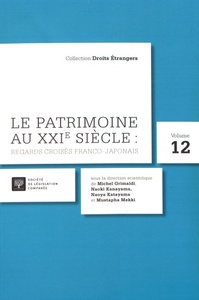 LE PATRIMOINE AU XXIE SIÈCLE : REGARDS CROISÉS FRANCO-JAPONAIS