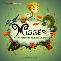 Misser ou les ratounes de papi Chanot MICHEL TOTI