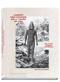 L'ESPRIT DES HOMMES DE LA TERRE DE FEU, SELK'NAM, YAMANA, KAWESQAR - VERSION FRANCAISE