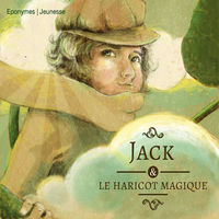 JACK ET LE HARICOT MAGIQUE