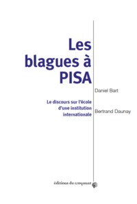 Les blagues à PISA le discours sur l'école d'une institution internationale