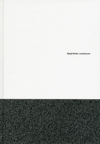 Ryoji Ikeda - Continuum -Version anglaise-