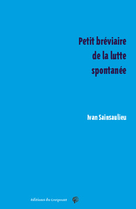 Petit bréviaire de la lutte spontanée