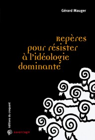 Repères pour résister à l'idéologie dominante