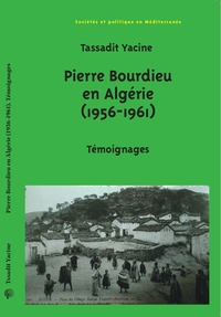 Pierre Bourdieu en Algérie (1956-1961)