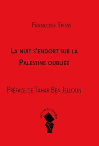 LA NUIT S'ENDORT SUR LA PALESTINE OUBLIEE