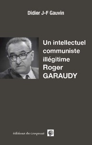 Un intellectuel communiste illégitime: Roger Garaudy