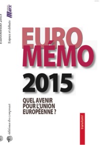 EuroMémorandum 2015 quel avenir pour l'Union européenne ? Stagnation et polarisation ou refondation ?