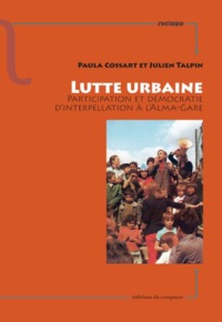 Lutte urbaine participation et démocratie d'interpellation à l'Alma-Gare