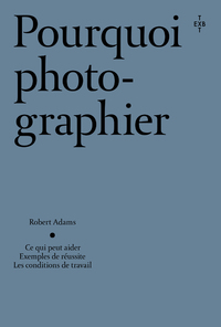 POURQUOI PHOTOGRAPHIER