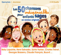 Les 50 chansons indispensables pour enfants sages