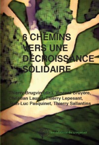 6 CHEMINS VERS UNE DECROISSANCE SOLIDAIRE