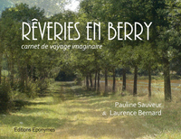 RÊVERIES EN BERRY -Carnet de voyage imaginaire