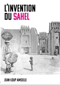 L"invention du Sahel