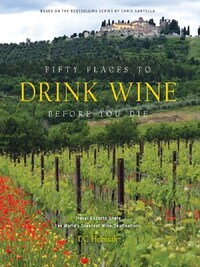 Fifty Places to Drink Wine Before You Die