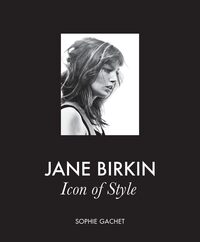 Jane Birkin Icon of Style