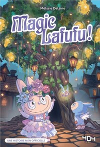 Magical Labubu - Une fanfiction labubu non officielle