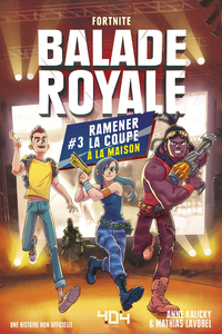 BALADE ROYALE - TOME 3 RAMENER LA COUP A LA MAISON - VOL03