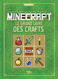 Minecraft - Le grand livre des crafts
