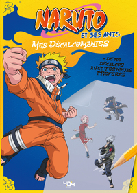 Naruto et ses amis - Mes décalcomanies !