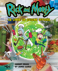 RICK & MORTY - LE LIVRE DE RECETTES OFFICIEL