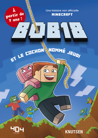 BOB18 ET LE COCHON NOMME JEUDI