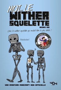 MOI, LE WITHER SQUELETTE